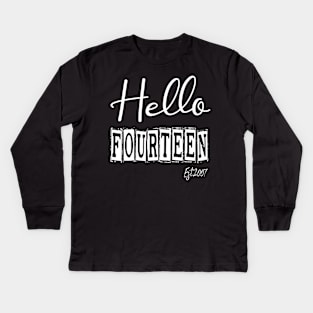 Hello Fourteen Est.2007 14th Funny Birthday Kids Long Sleeve T-Shirt